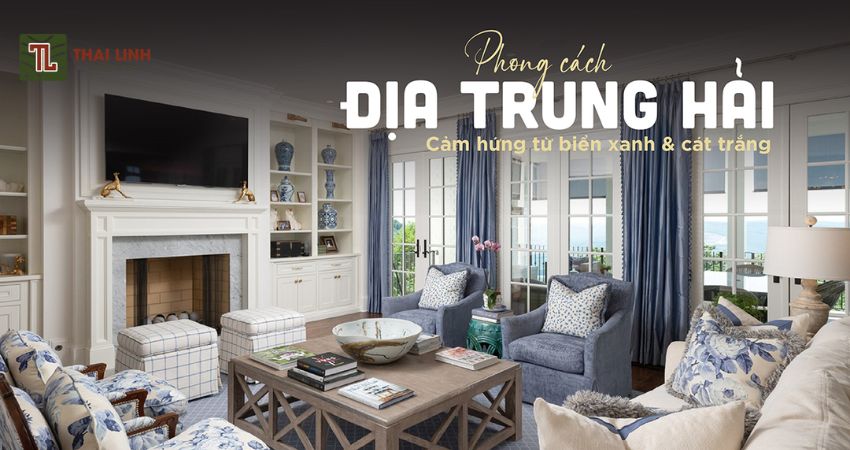 Phong cách nội thất Địa Trung Hải